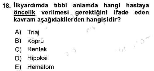 Temel İlkyardım Bilgisi 2021-2022 Yaz Okulu Sınavı - 18. soru