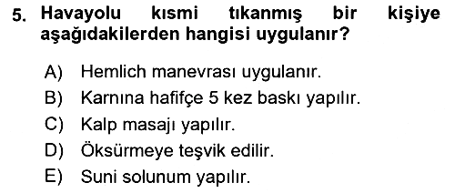 Temel İlkyardım Bilgisi 2023-2024 Yaz Okulu Sınavı - 5. soru