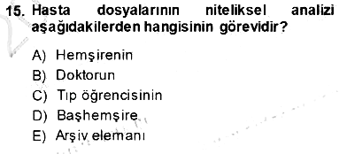 Tıbbi Belgeleme 2013-2014 Ara Sınav - 15. soru