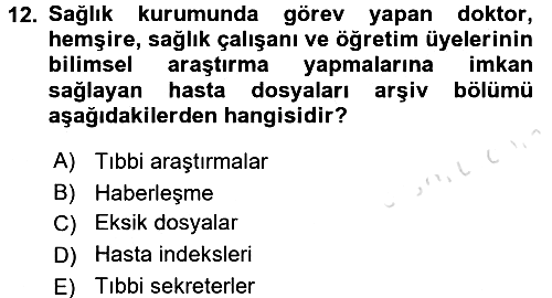Tıbbi Belgeleme 2017-2018 Ara Sınav - 12. soru