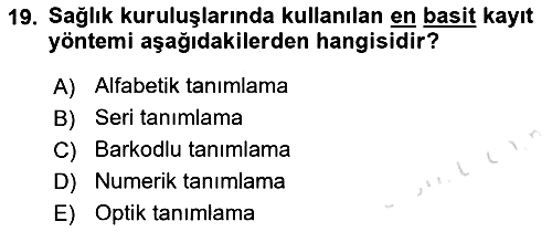 Tıbbi Belgeleme 2019-2020 Ara Sınav - 19. soru