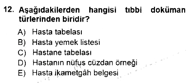 Tıbbi Belgeleme 2012-2013 Dönem Sonu Sınavı - 12. soru