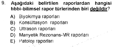 Tıbbi Belgeleme 2012-2013 Tek Ders Sınavı - 9. soru