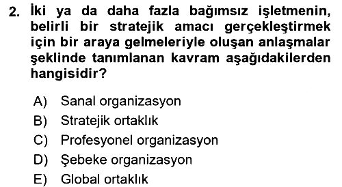 Yönetimde Güncel Yaklaşımlar 2016-2017 3 Ders Sınavı - 2. soru