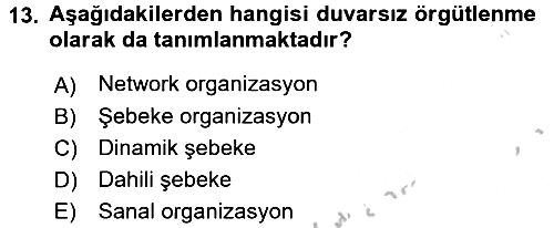 Yönetimde Güncel Yaklaşımlar 2016-2017 3 Ders Sınavı - 13. soru