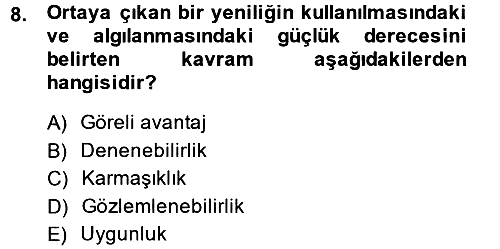 Yönetimde Güncel Yaklaşımlar 2014-2015 Ara Sınav - 8. soru