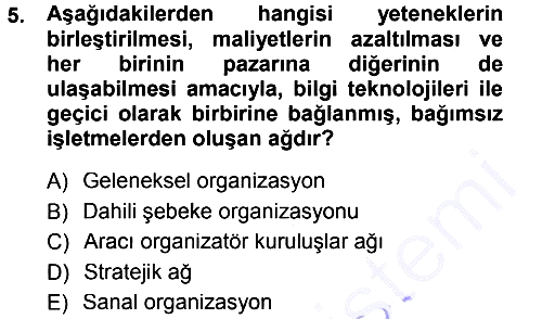 Yönetimde Güncel Yaklaşımlar 2012-2013 Dönem Sonu Sınavı - 5. soru