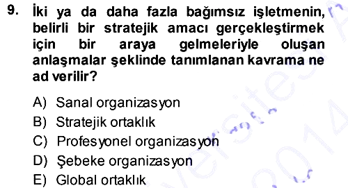 Yönetimde Güncel Yaklaşımlar 2013-2014 Dönem Sonu Sınavı - 9. soru