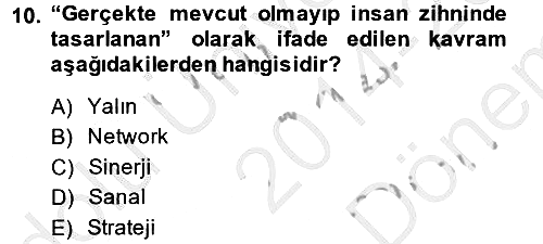Yönetimde Güncel Yaklaşımlar 2014-2015 Dönem Sonu Sınavı - 10. soru