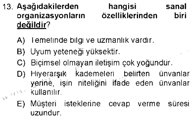 Yönetimde Güncel Yaklaşımlar 2012-2013 Tek Ders Sınavı - 13. soru