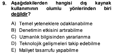 Yönetimde Güncel Yaklaşımlar 2013-2014 Tek Ders Sınavı - 9. soru