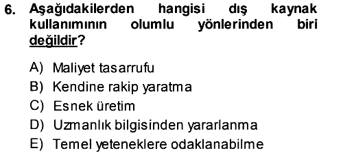 Yönetimde Güncel Yaklaşımlar 2014-2015 Tek Ders Sınavı - 6. soru