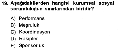 Yönetimde Güncel Yaklaşımlar 2014-2015 Tek Ders Sınavı - 19. soru