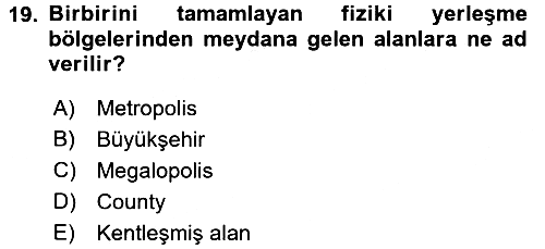 Kentleşme ve Konut Politikaları 2017-2018 Ara Sınav - 19. soru