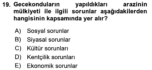Kentleşme ve Konut Politikaları 2019-2020 Dönem Sonu Sınavı - 19. soru