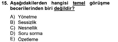 Görüşme Teknikleri 2012-2013 Ara Sınav - 15. soru