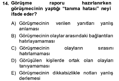 Görüşme Teknikleri 2013-2014 Dönem Sonu Sınavı - 14. soru