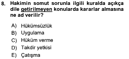 Hukukun Temel Kavramları 2015-2016 Ara Sınav - 8. soru