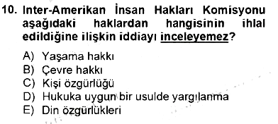İnsan Hakları Ve Kamu Özgürlükleri 2013-2014 Tek Ders Sınavı - 10. soru