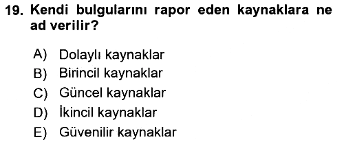 Sosyal Bilimlerde Araştırma Yöntemleri 2019-2020 Ara Sınav - 19. soru
