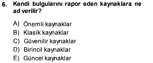 Sosyal Bilimlerde Araştırma Yöntemleri 2013-2014 Tek Ders Sınavı - 6. soru