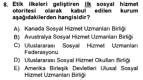 Sosyal Hizmet Etiği 2017-2018 Ara Sınav - 8. soru