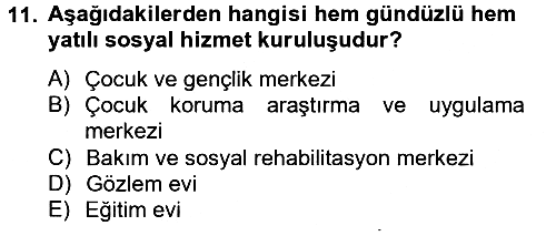 Sosyal Hizmet Kuruluşları 2012-2013 Ara Sınav - 11. soru