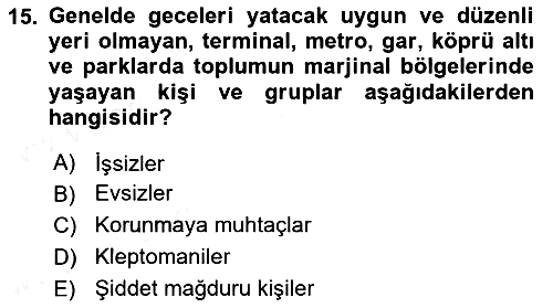 Sosyal Hizmet Kuruluşları 2018-2019 Dönem Sonu Sınavı - 15. soru