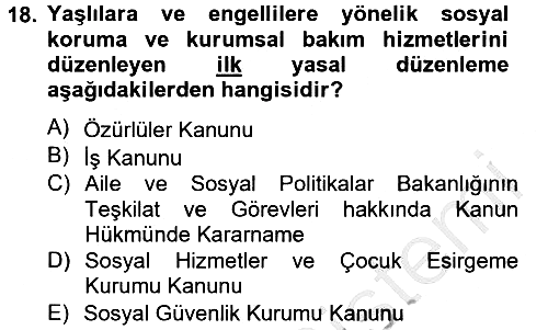 Sosyal Hizmet Mevzuatı 2012-2013 Ara Sınav - 18. soru