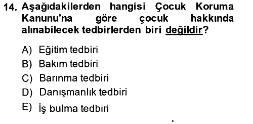 Sosyal Hizmet Mevzuatı 2013-2014 Ara Sınav - 14. soru