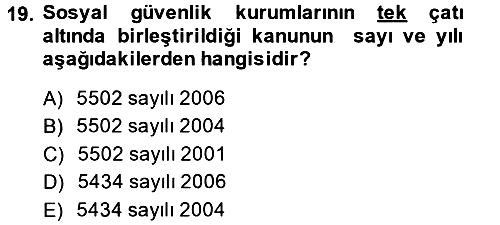 Sosyal Hizmet Mevzuatı 2014-2015 Ara Sınav - 19. soru