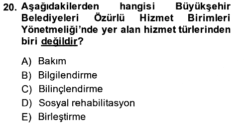 Sosyal Hizmet Mevzuatı 2014-2015 Ara Sınav - 20. soru