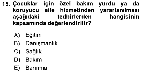 Sosyal Hizmet Mevzuatı 2016-2017 Ara Sınav - 15. soru