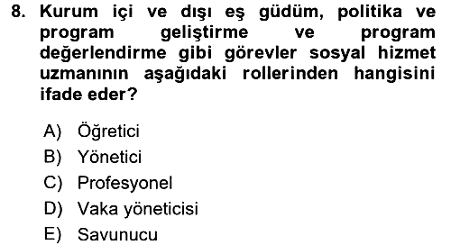 Sosyal Hizmet Yönetimi 2015-2016 Dönem Sonu Sınavı - 8. soru