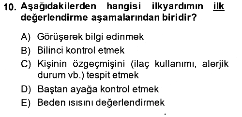 Temel İlkyardım Bilgisi 2014-2015 Ara Sınav - 10. soru