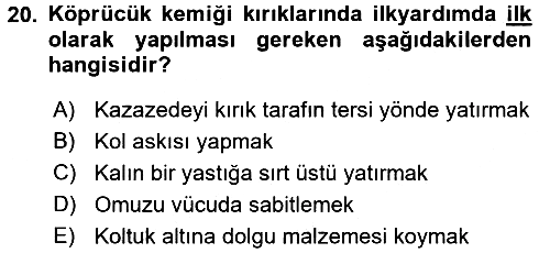 Temel İlkyardım Bilgisi 2016-2017 Ara Sınav - 20. soru