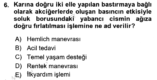 Temel İlkyardım Bilgisi 2023-2024 Ara Sınav - 6. soru