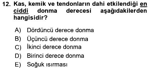 Temel İlkyardım Bilgisi 2015-2016 Dönem Sonu Sınavı - 12. soru