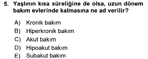 Temel Bakım Hizmetleri 2017-2018 3 Ders Sınavı - 5. soru
