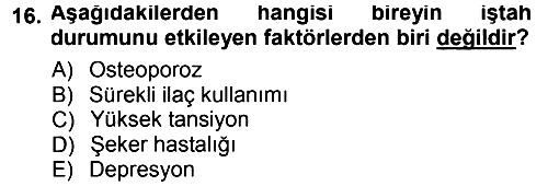 Yaşlı ve Hasta Bakım Hizmetleri 2012-2013 Dönem Sonu Sınavı - 16. soru
