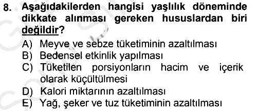 Yaşlı ve Hasta Bakım Hizmetleri 2014-2015 Dönem Sonu Sınavı - 8. soru