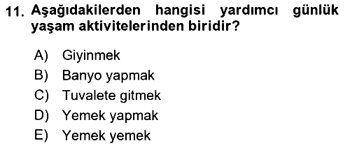 Yaşlı ve Hasta Bakım Hizmetleri 2021-2022 Dönem Sonu Sınavı - 11. soru