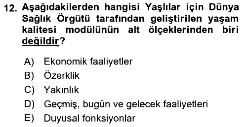 Yaşlı ve Hasta Bakım Hizmetleri 2024-2025 Dönem Sonu Sınavı - 12. soru