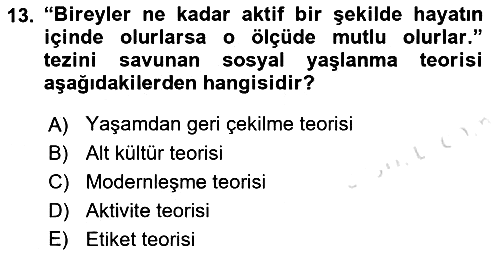 Yaşlı ve Hasta Bakım Hizmetleri 2022-2023 Yaz Okulu Sınavı - 13. soru