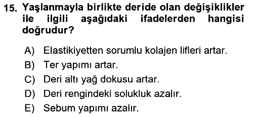 Yaşlı ve Hasta Bakım Hizmetleri 2022-2023 Yaz Okulu Sınavı - 15. soru