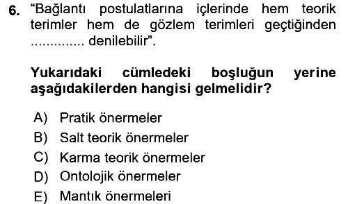 Bilim Felsefesi 2016-2017 Dönem Sonu Sınavı - 6. soru