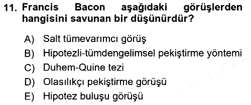Bilim Felsefesi 2018-2019 Dönem Sonu Sınavı - 11. soru