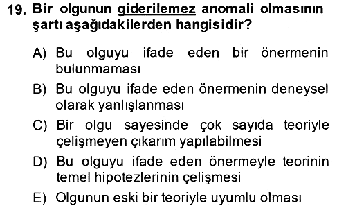 Bilim Felsefesi 2014-2015 Tek Ders Sınavı - 19. soru