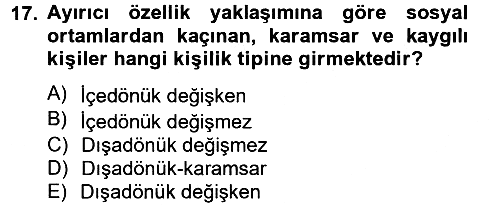 Birey ve Davranış 2012-2013 Ara Sınav - 17. soru
