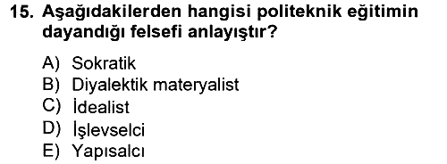 Eğitim Felsefesi 2012-2013 Ara Sınav - 15. soru
